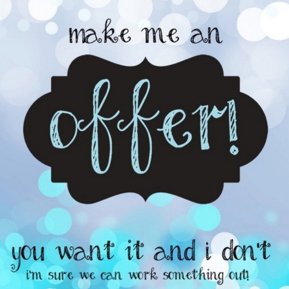 MAKE ME AN OFFER!